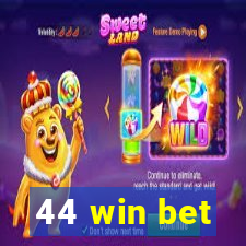 44 win bet